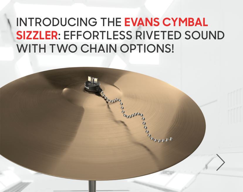Introducing EVANS Cymbal Sizzler