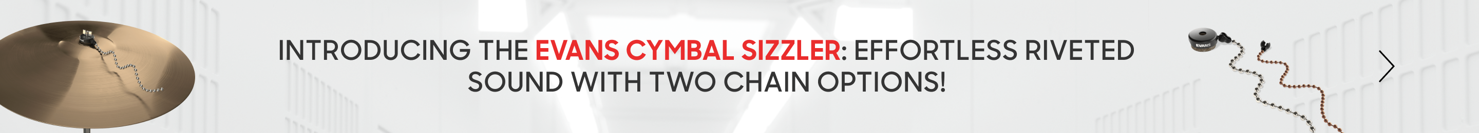 Introducing EVANS Cymbal Sizzler