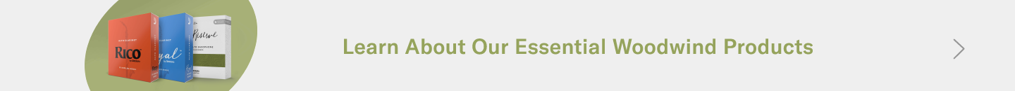 Learn about our essential woodwinds products
