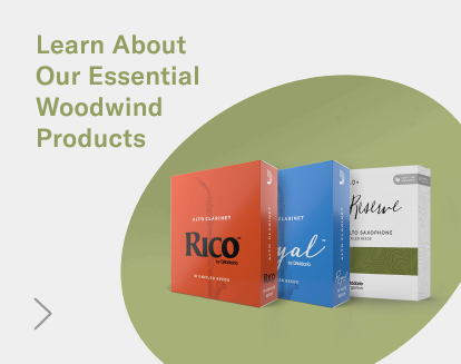 Learn about our essential woodwinds products