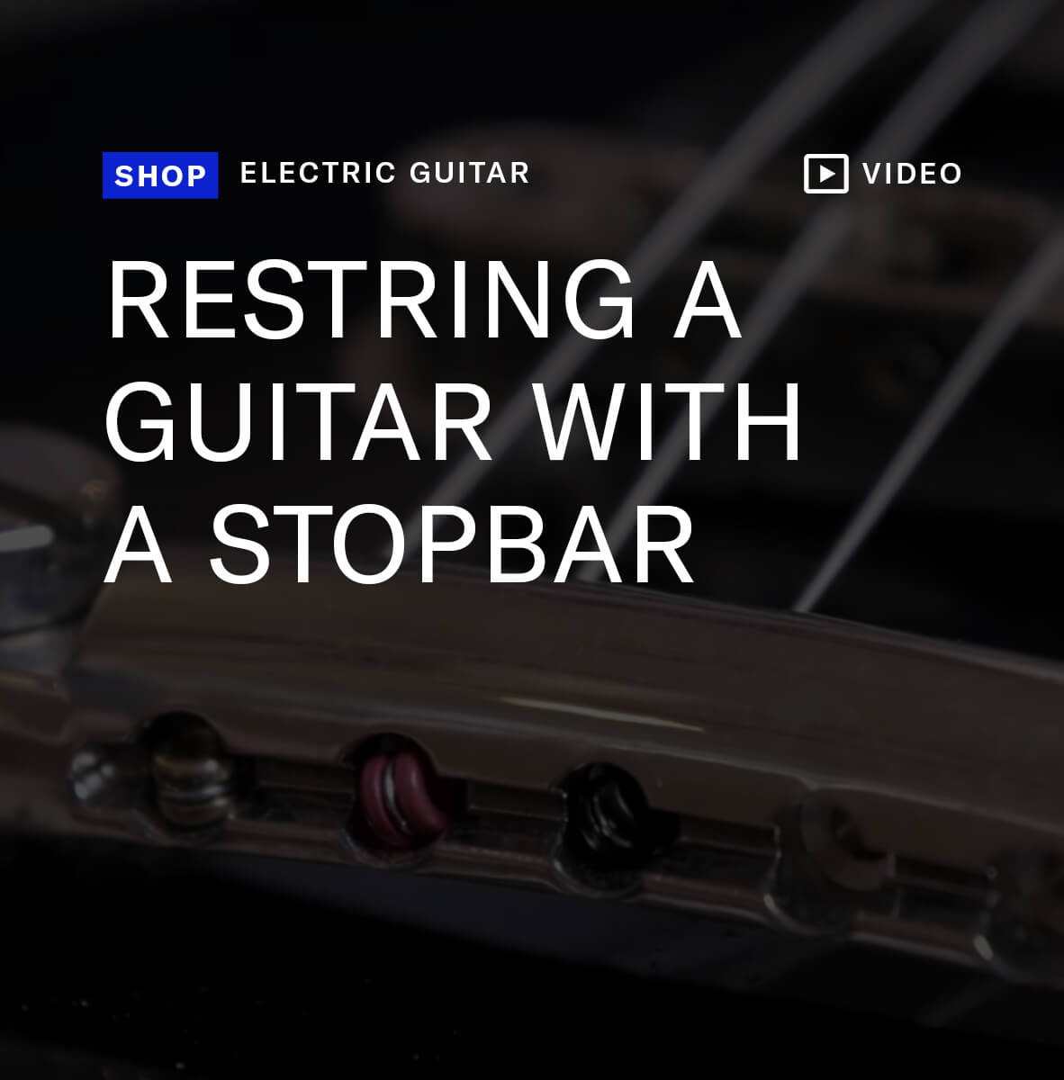 Restring a guitar with a stopbar